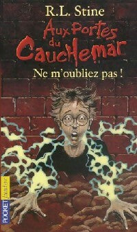 Livrenpoche : Aux portes du cauchemar Tome I : Ne m'oubliez pas ! - Robert Lawrence Stine - Livre