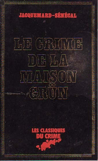 Livrenpoche : Le crime de la maison Grün - Jean-Michel Sénécal, Yves Jacquemard - Livre