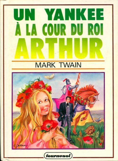 Un yankee à la cour du roi Arthur - Mark Twain -  Tournesol Junior - Livre