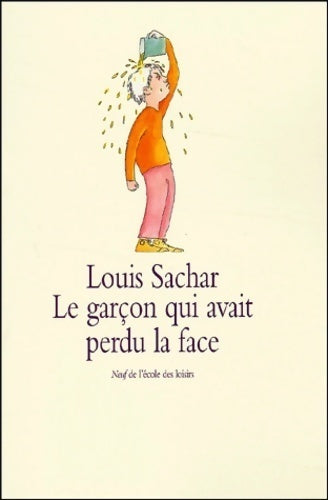 Le garçon qui avait perdu la face - Louis Sachar -  Neuf - Livre