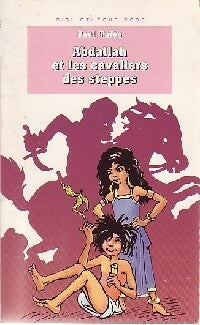 Abdallah et les cavaliers des steppes - Paul Thiès -  Bibliothèque rose (4ème série) - Livre