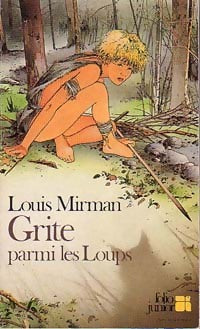 Livrenpoche : Grite parmi les loups - Louis Mirman - Livre