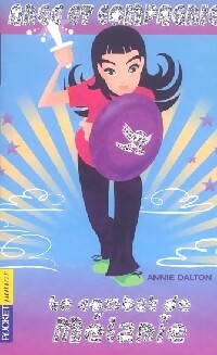 Ange et Compagnie Tome VI : Le combat de Mélanie - Annie Dalton -  Pocket jeunesse - Livre
