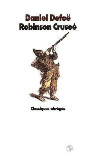 Robinson Crusoé - Daniel Defoe -  Les classiques abrégés - Livre