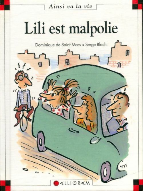 Lili est malpolie - Dominique De Saint Mars -  Ainsi va la vie - Livre