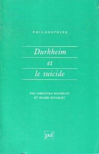 Durkheim et le suicide - Roger Establet ; Christian Baudelot -  Philosophies - Livre