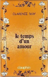 Le temps d'un amour - Clarence May -  Romanesque - Livre