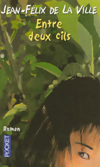 Entre deux cils - Jean-Félix De la Ville -  Pocket - Livre