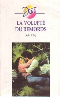 La volupté du remords - Rita Clay -  Duo - Livre