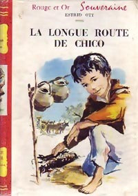 La longue route de Chico - Estrid Ott -  Bibliothèque Rouge et Or Souveraine - Livre