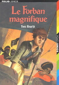 Le forban magnifique - Yves Heurté -  Folio Junior - Livre