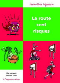 La route. Cent risques - Jean-Yves Uzureau -  Les cent - Livre