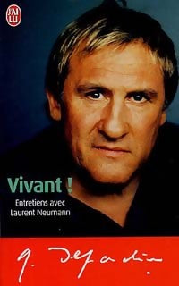 Vivant !. Entretiens avec Laurent Neumann - Gérard Depardieu -  J'ai Lu - Livre