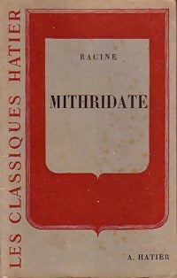 Mithridate - Jean Racine -  Classiques Hatier - Livre