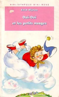 Oui-Oui et les petits nuages - Enid Blyton -  Bibliothèque rose (4ème série) - Livre