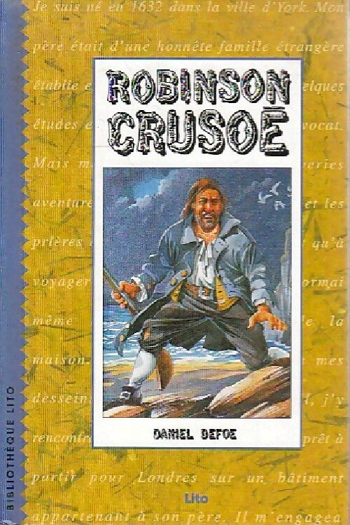 Robinson Crusoé - Daniel Defoe -  Bibliothèque Lito - Livre
