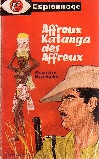 Livrenpoche : Affreux Katanga des affreux - Sanche Karinki - Livre