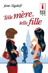 Livrenpoche : Telle mère, telle fille - Jane Sigaloff - Livre