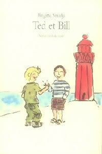 Ted et Bill - Brigitte Smadja -  Neuf - Livre