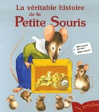 La véritable histoire de la petite souris - Marie-Anne Boucher -  Les petits Gautier - Livre