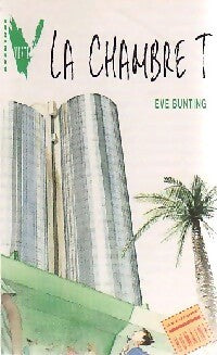 La chambre T - Eve Bunting -  Aventure Verte - Livre