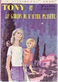 Tony et le garçon de l'autre planète - Huguette Carrière -  Bibliothèque rose (3ème série) - Livre