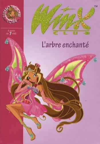 Livrenpoche : Winx club Tome XX : L'arbre enchanté - Collectif - Livre