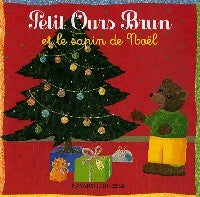 Petit Ours Brun et le sapin de Noël - Marie Aubinais -  Petit Ours brun - Livre