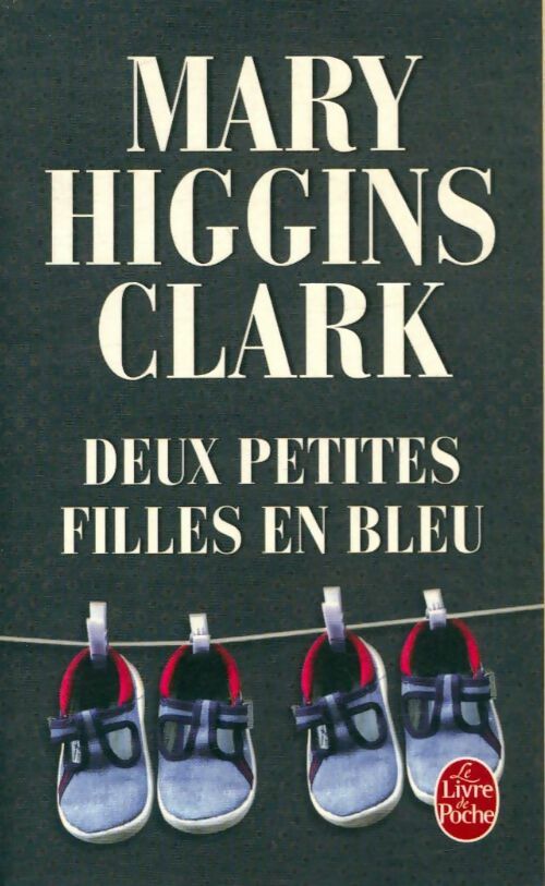 Deux petites filles en bleu - Mary Higgins Clark -  Le Livre de Poche - Livre