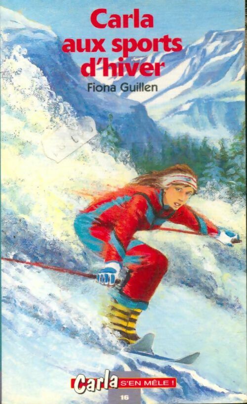 Carla aux sports d'hiver - Fiona Guillen -  Carla s'en mêle - Livre