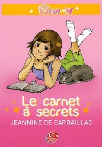 Clem Tome I : Le carnet à secrets - Jeannine De Cardaillac -  Le Livre de Poche jeunesse - Livre