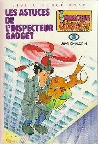 Les astuces de l'inspecteur Gadget - Jean Chalopin -  Bibliothèque rose (3ème série) - Livre