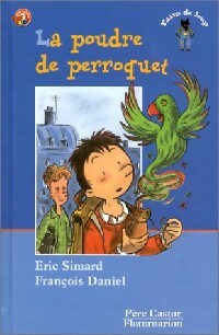 La poudre de perroquet - Eric Simard -  Les Trois Loups - Livre