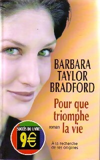 Pour que triomphe la vie - Barbara Taylor Bradford -  Succès du livre - Livre