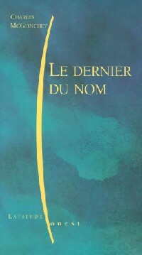 Livrenpoche : Le dernier du nom - Charles McGlinchey - Livre