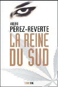 Livrenpoche : La reine du sud - Arturo Pérez-reverte - Livre