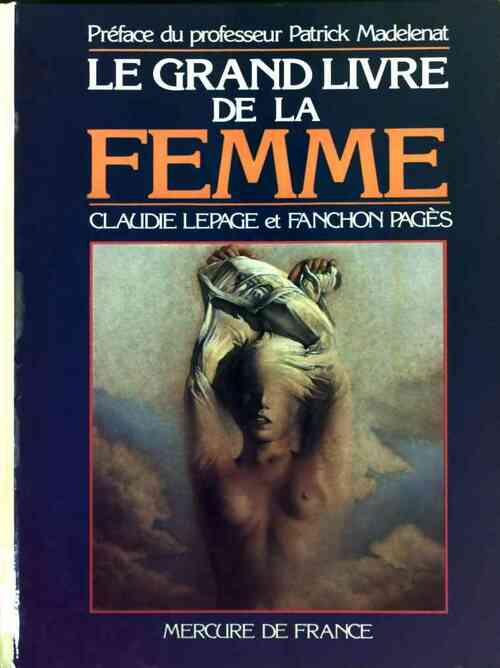 Livrenpoche : Le grand livre de la femme - Claudie Lepage - Livre