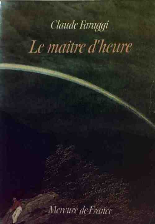 Le maître d'heure - Claude Faraggi -  Mercure GF - Livre