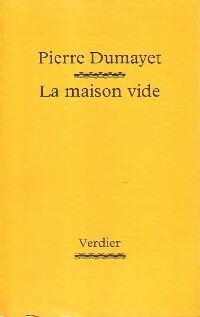 La maison vide - Pierre Dumayet -  Verdier GF - Livre