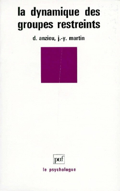 La dynamique des groupes restreints - Jacques-Yves Martin -  Le psychologue - Livre