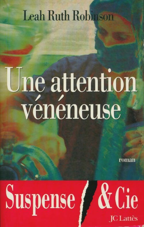 Livrenpoche : Une attention vénéneuse - Robinson Leah Ruth - Livre