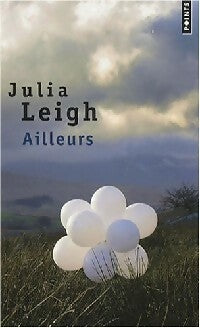 Ailleurs - Julia Leigh -  Points - Livre