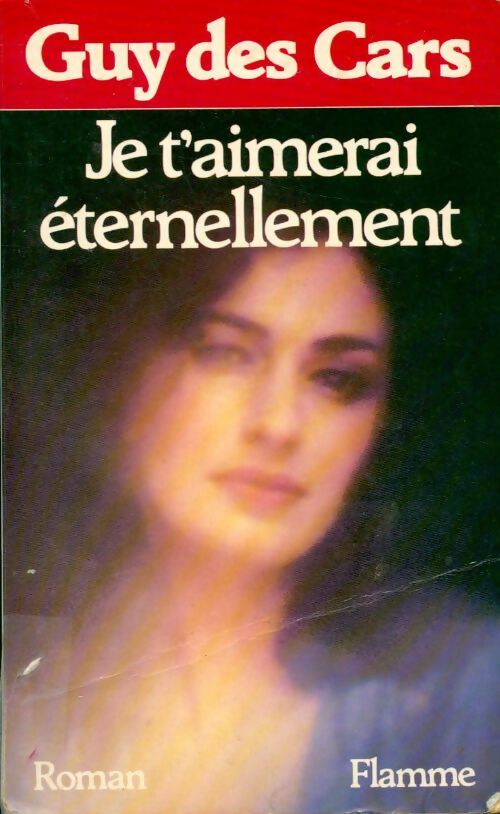 Livrenpoche : Je t'aimerai éternellement - Guy Des Cars - Livre