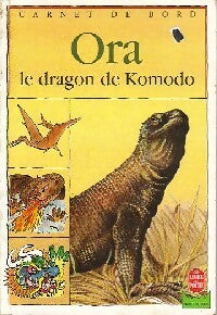 Ora, le dragon de Komodo - Jean-Philippe Noël -  Carnet de Bord - Livre