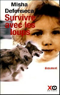 Survivre avec les loups - Misha Defonseca -  Xo GF - Livre