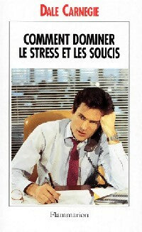 Livrenpoche : Comment dominer le stress et les soucis - Dale Carnegie - Livre