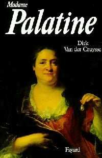 Livrenpoche : Madame Palatine - Dirk Van der Cruysse - Livre