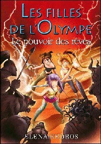Les filles de l'Olympe Tome II : Le pouvoir des rêves - Elena Kedros -  Pocket jeunesse - Livre
