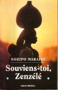 Livrenpoche : Souviens-toi, Zenzelé - Nozipo Maraire - Livre