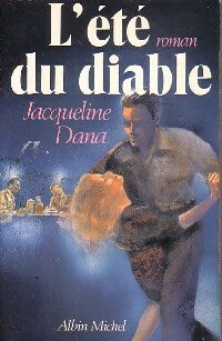 L'été du diable - Jacqueline Dana -  Albin Michel GF - Livre